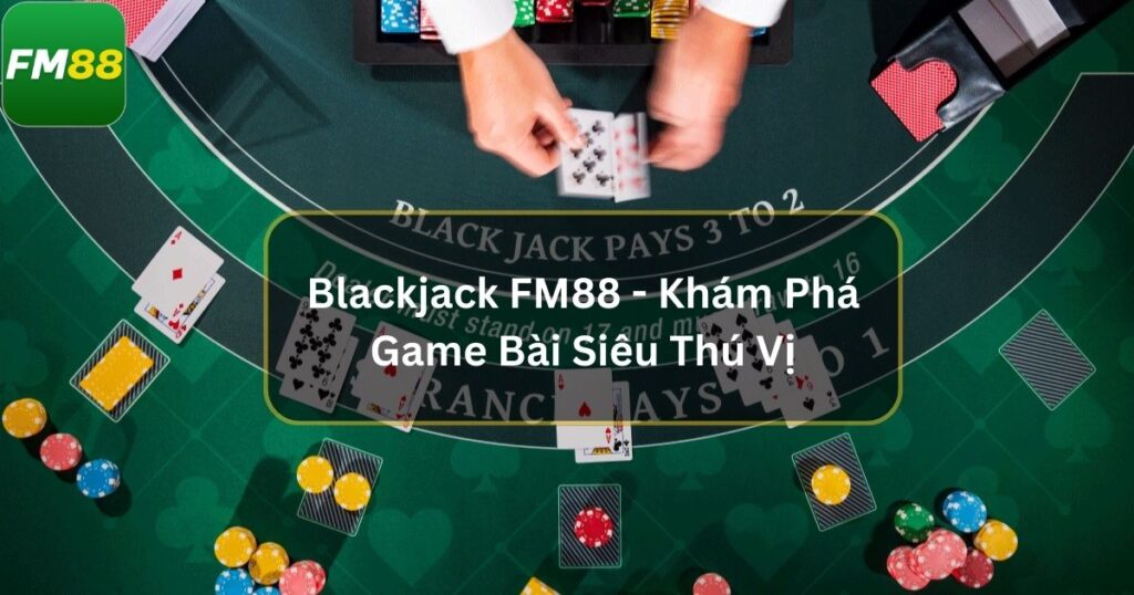 Blackjack Fm88