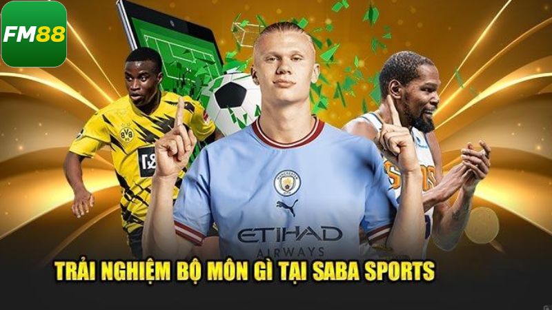 Sảnh Saba Sports Fm88 - Chinh Phục Sân Chơi Giải Trí Đỉnh Cao 3 Điểm qua vài cái tên hot hit tại sảnh Saba Sports Fm88