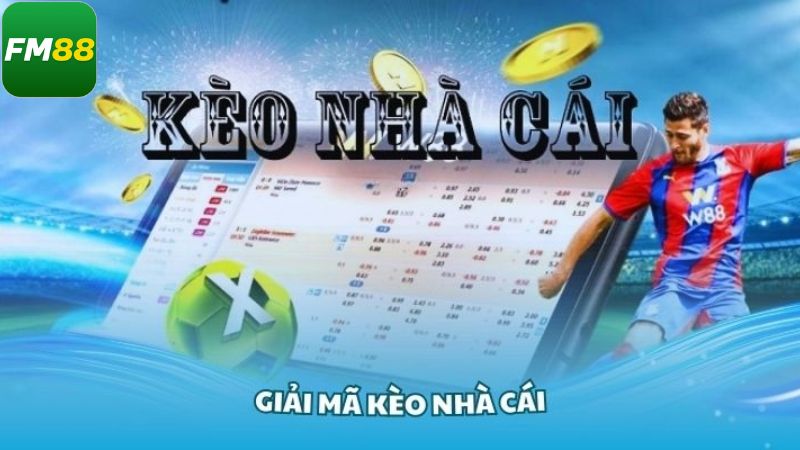 Kèo Nhà Cái Fm88 - Hướng Dẫn Cách Đọc Cơ Bản Cho Tân Thủ 2 Khái niệm về thuật ngữ kèo nhà cái Fm88
